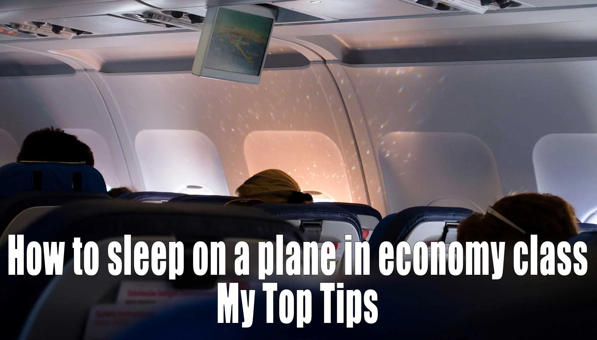 How to Sleep on a Plane in Economy Class – My Top Tips