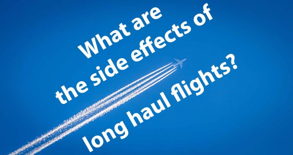 What are the side effects of long haul flights