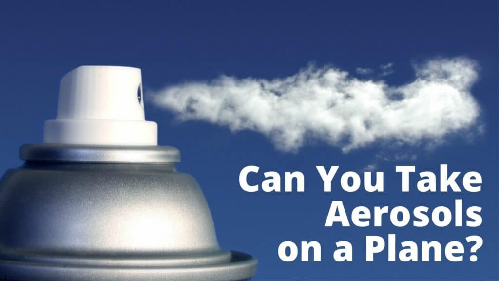 Can You Take Aerosols on a Plane?