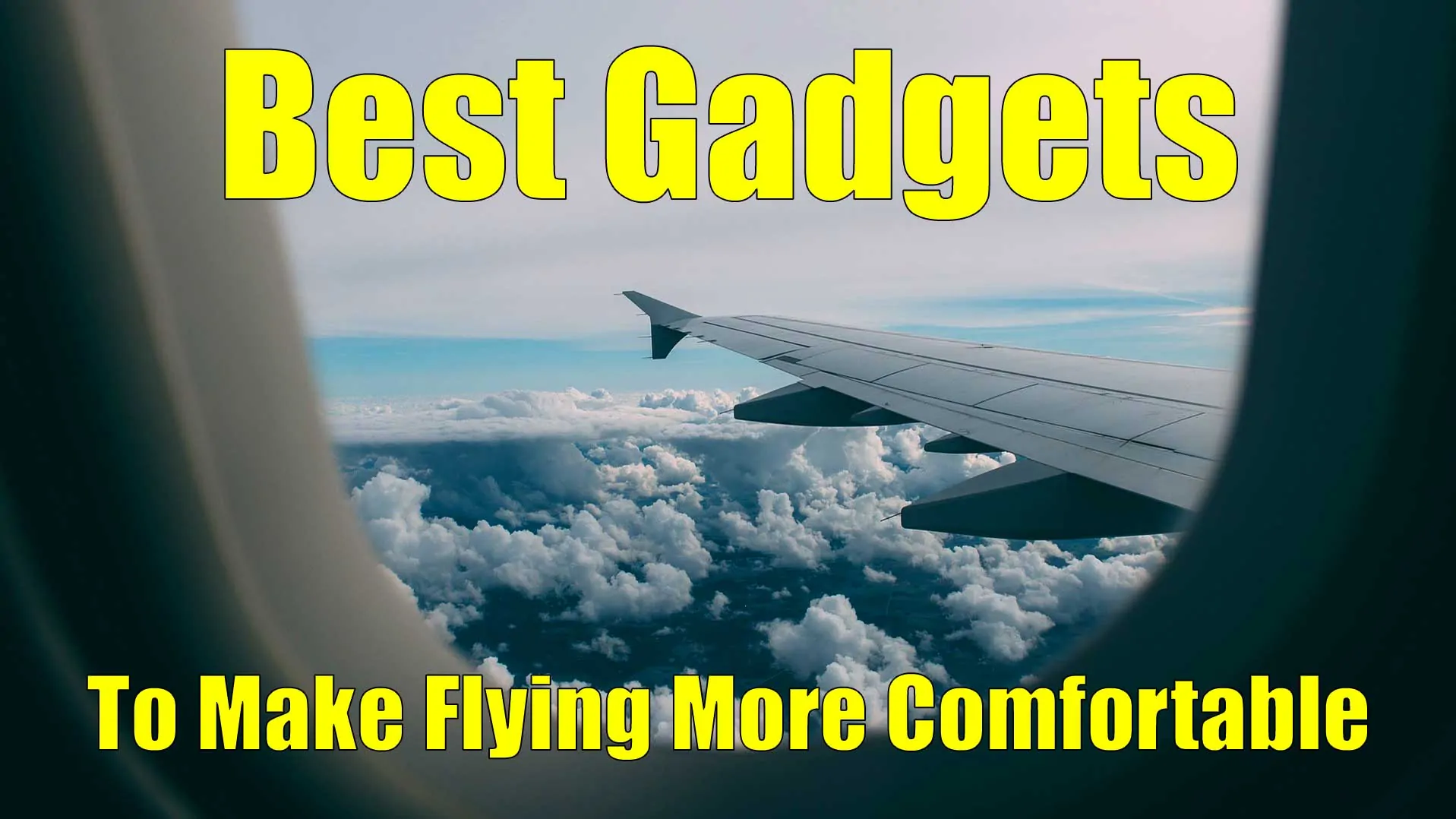 23 gadgets that promise to make flying better