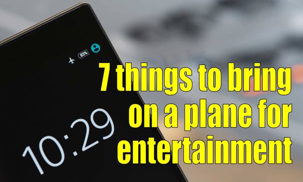 7 things to bring on a plane for entertainment