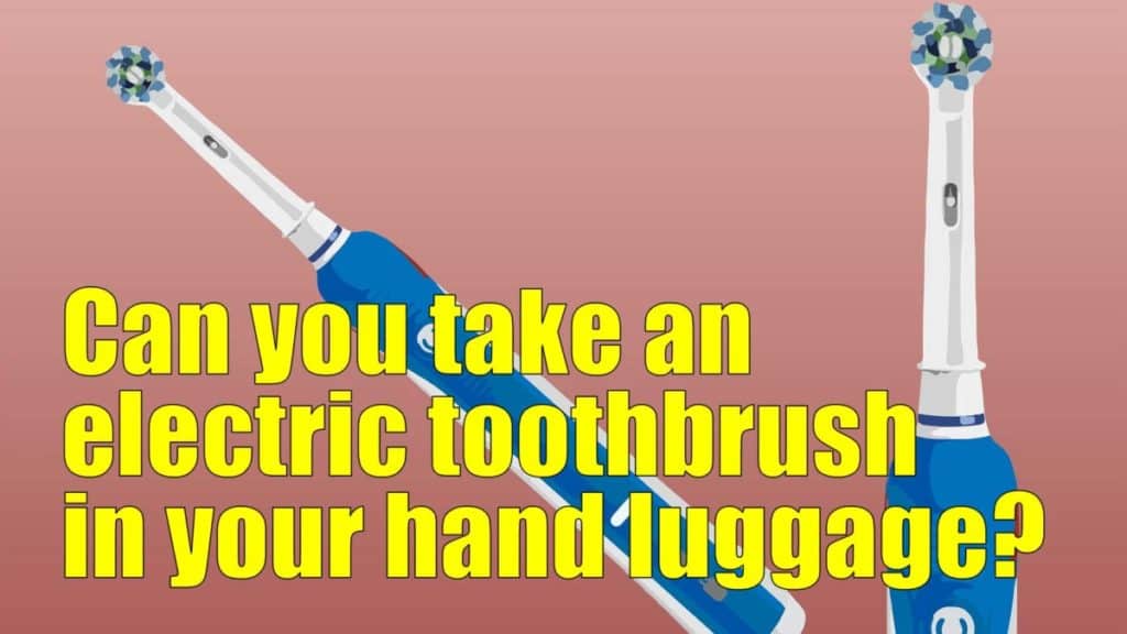 Can you take an electric toothbrush in hand luggage