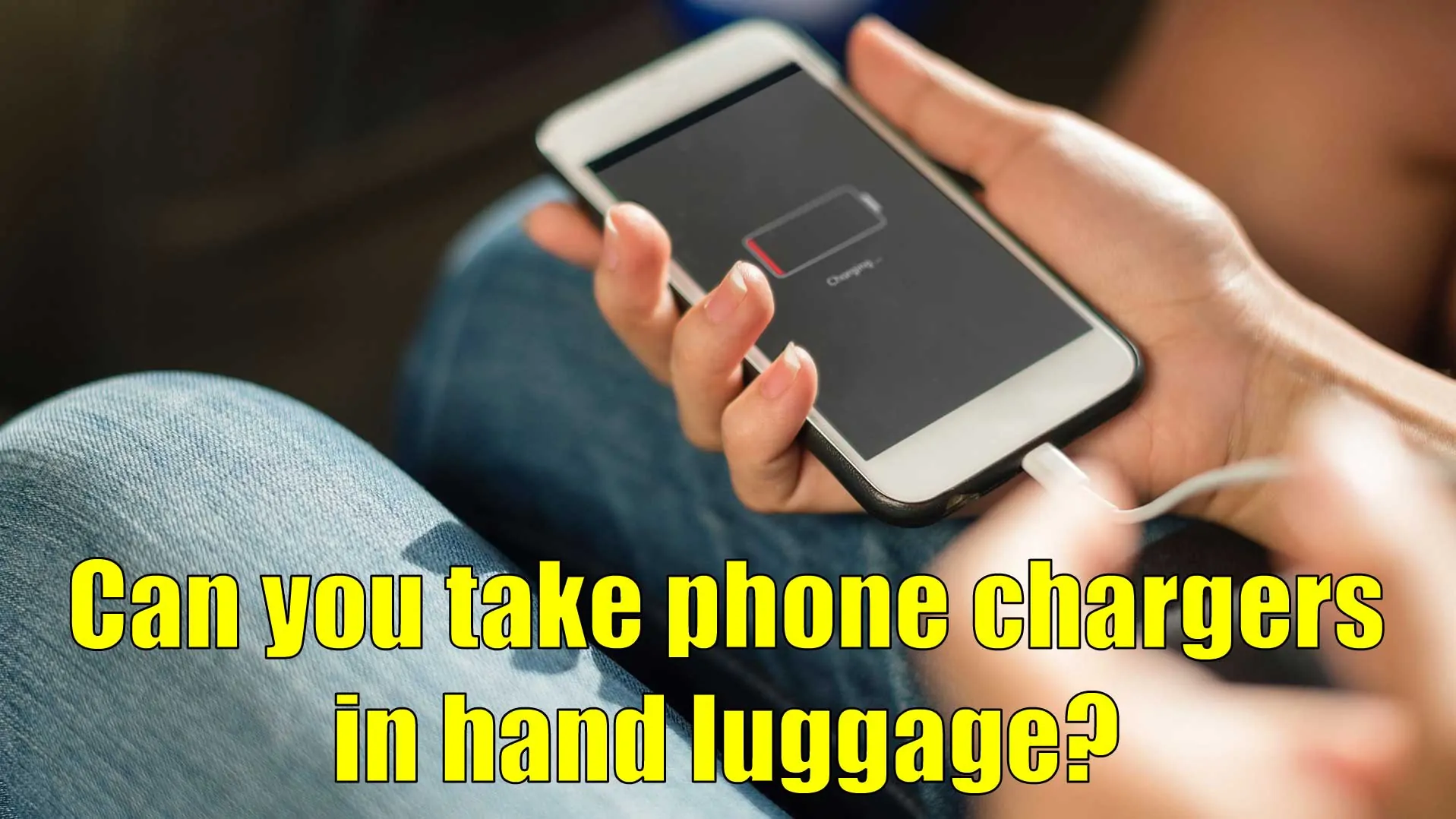 Can you take phone chargers in hand luggage?