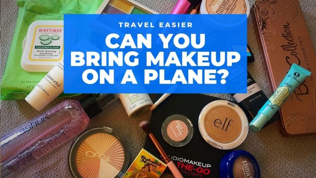 Can You Bring Makeup on a Plane in Carry On Luggage? 2