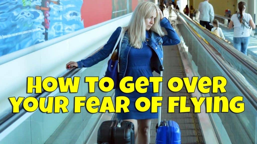 How to get over your fear of flying