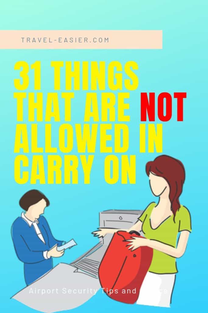 31 things that are not allowed in carry on - Travel Easier