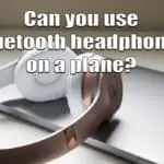 Can You Use Bluetooth Headphones On A Plane 150x150.webp