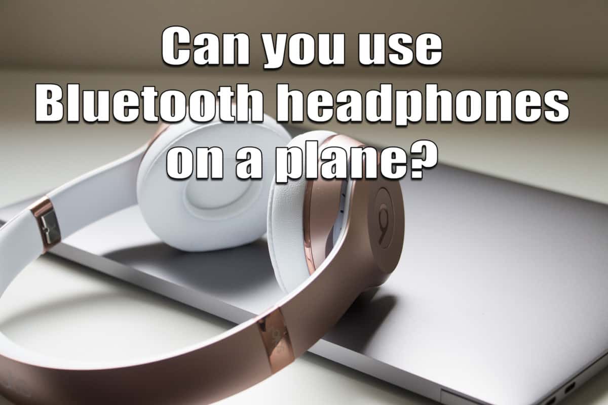 Can You Use Bluetooth Headphones on a Plane?