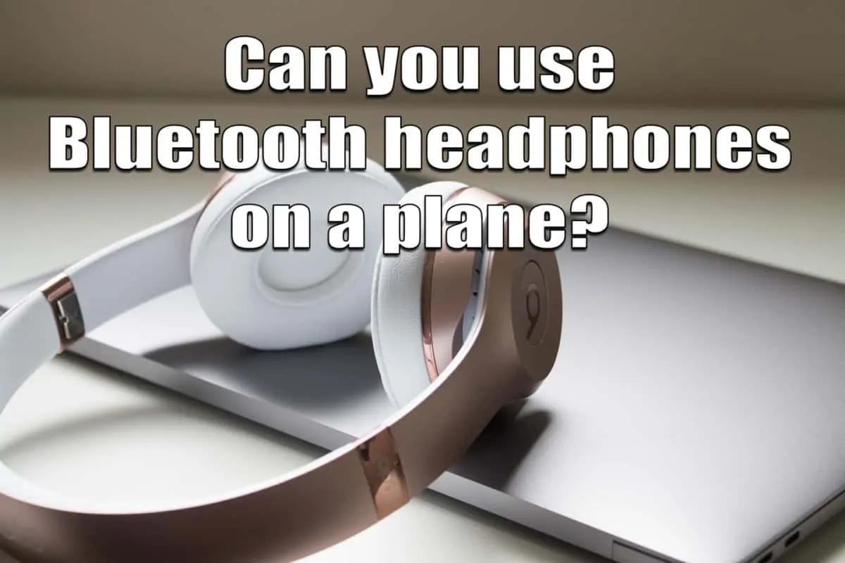 Can You Use Bluetooth Headphones on an Airplane?