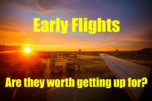 Early flights – Are they worth getting up for?