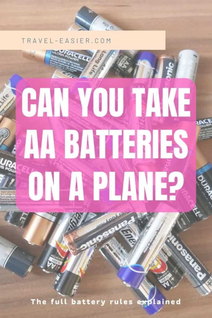 Can You Take AA batteries on a Plane? The Full Battery Rules 1 Can you take AA batteries on a plane - Pinterest image