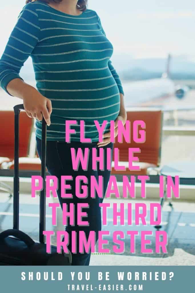 Flying while pregnant in the third trimester Pinterest Image