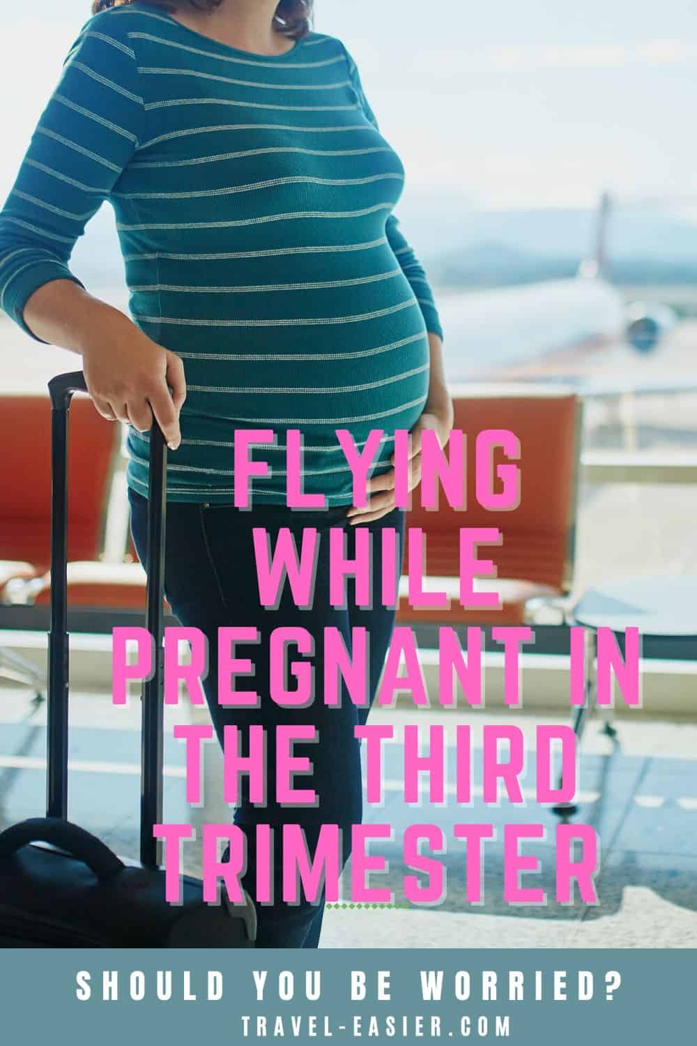 travel by air in 3rd trimester