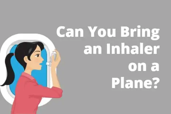 Can you bring an inhaler on a plane