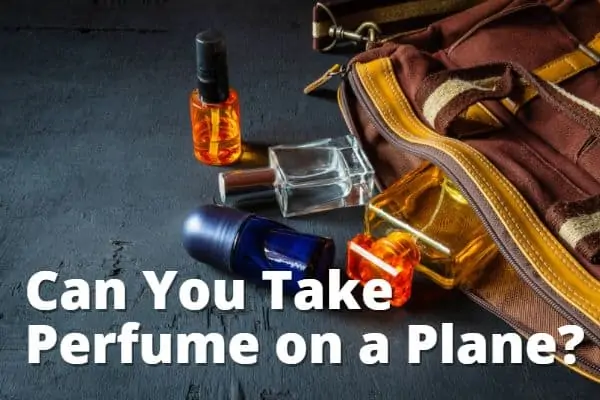 Can You Take Perfume on a Plane
