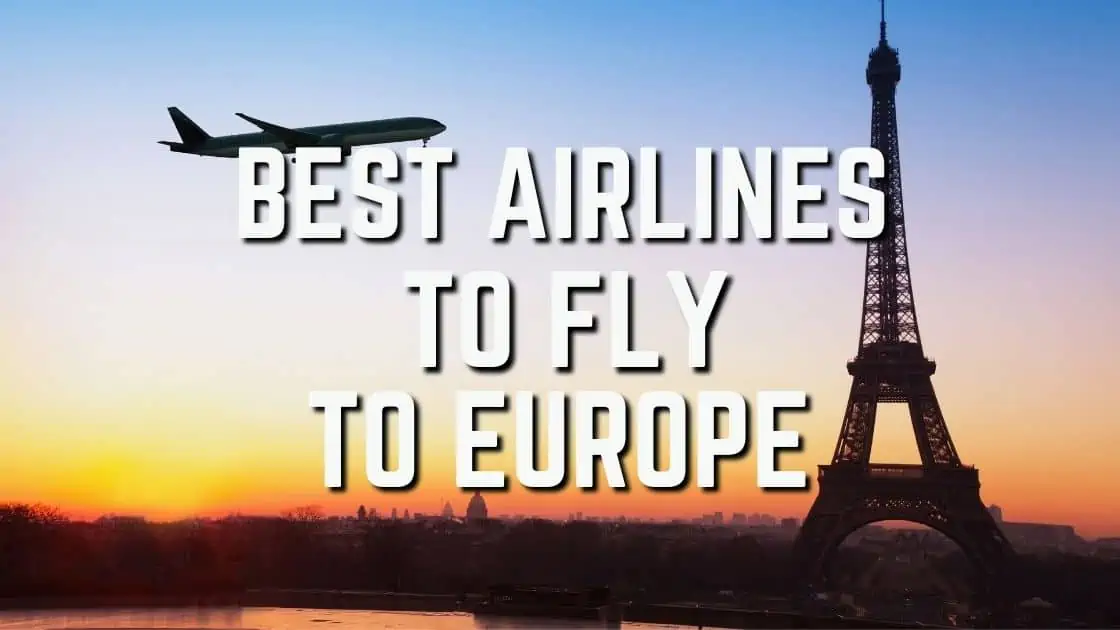 Best Airlines To Fly To Europe