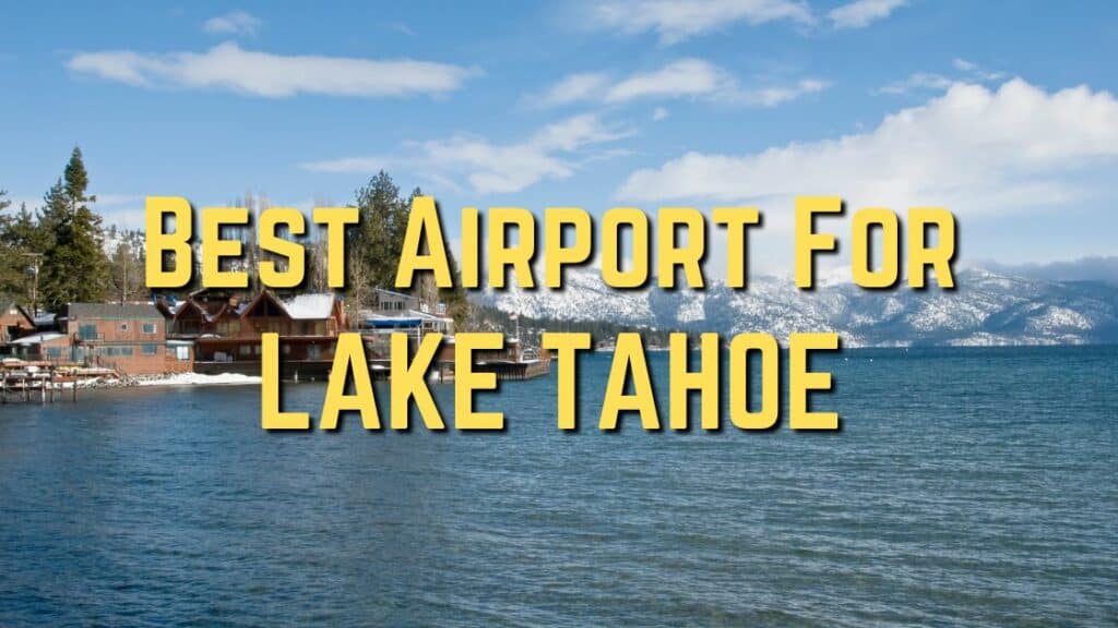 Best Airports Near Lake Tahoe 1