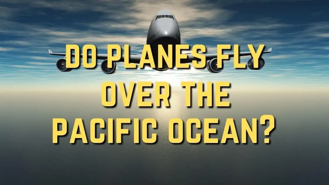 Do Planes Fly Over The Pacific Ocean Featured Image
