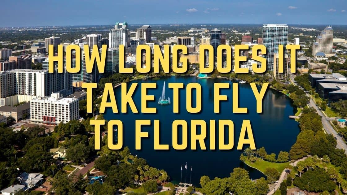 How Long Does It Take To Fly To Florida?