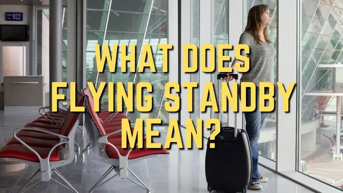 What Does Flying Standby Mean?