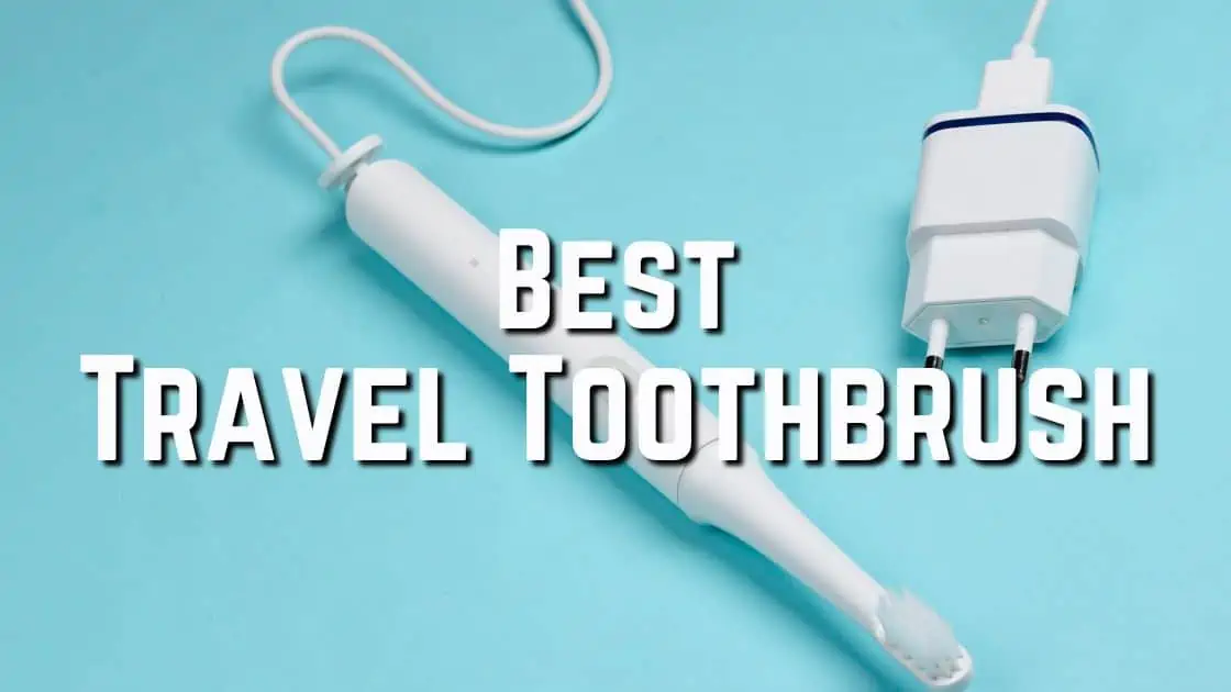 What Is the Best Travel Electric Toothbrush for Air Travel?