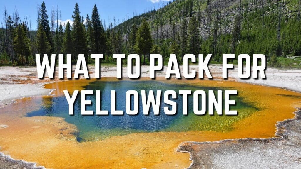 What To Pack For Yellowstone _The Ultimate Packing Guide Featured Image