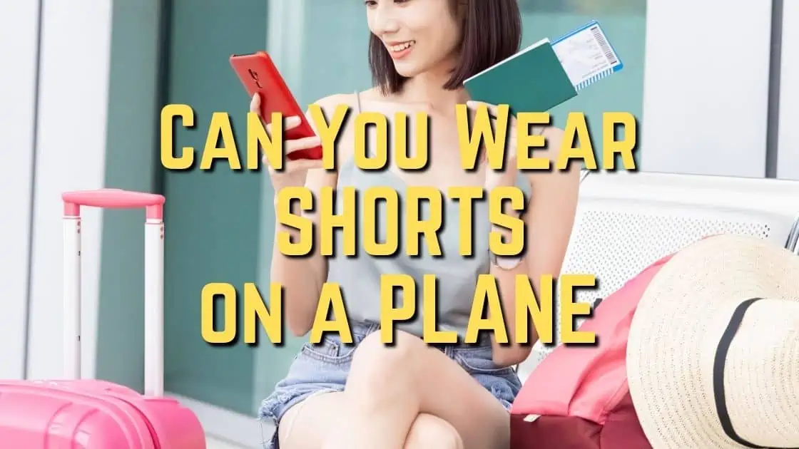 Is Wearing Shorts on a Plane Allowed or Appropriate?