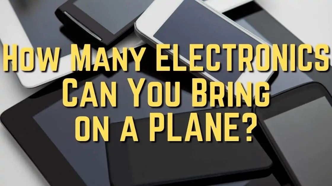 How Many Electronics Can You Bring On A Plane?