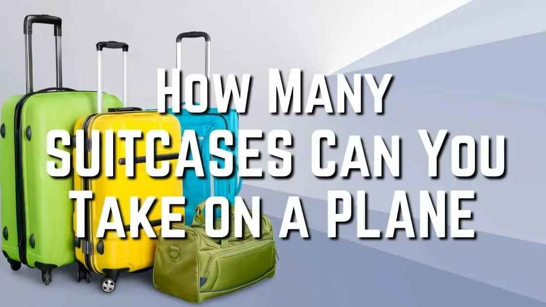 How Many Suitcases Can You Take On a Plane Featured Image