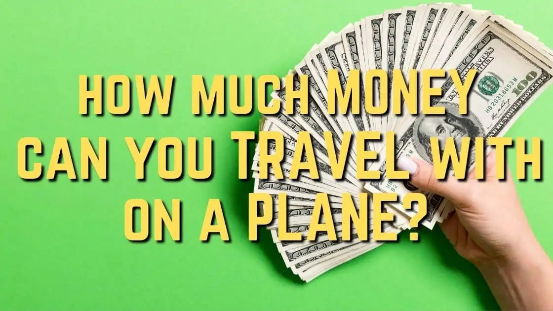 How Much Cash Can You Carry on A Plane?