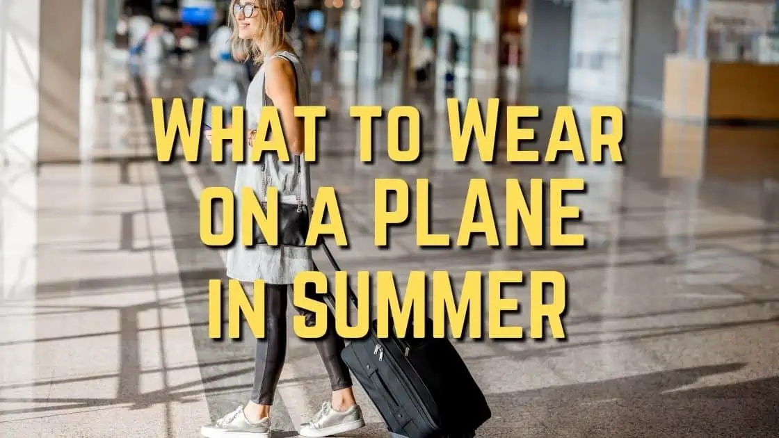 What To Wear On A Plane In Summer_Featured Image