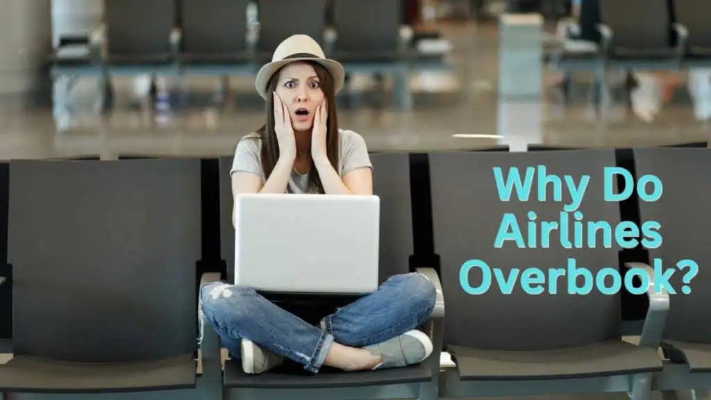 Why Do Airlines Overbook?