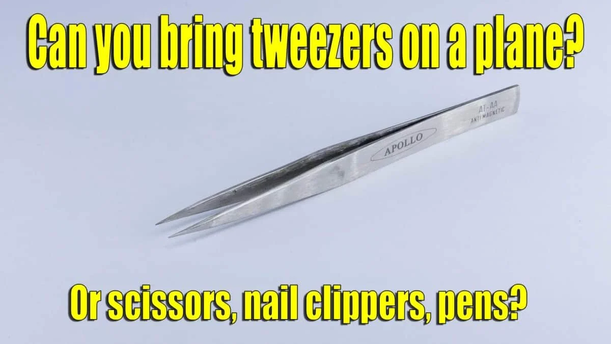 Can You Take Tweezers on A Plane and Other Sharp Objects 1 can you take tweezers on a plane